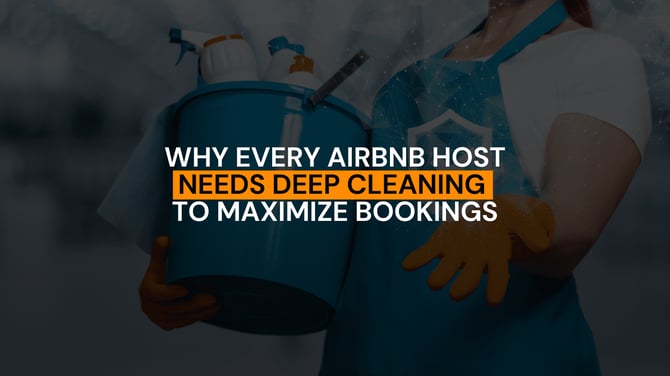 5 Reasons Why Deep Cleaning Airbnb Properties Is Essential for Hosts